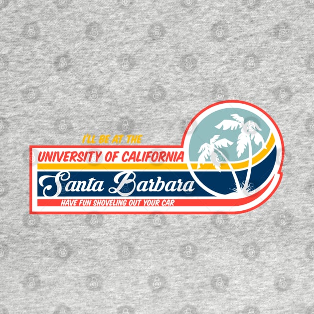 UC Santa Barbara UCSB Have fun in the Snow by Vector Deluxe